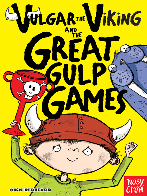 Title details for Vulgar the Viking and the Great Gulp Games by Odin Redbeard - Available